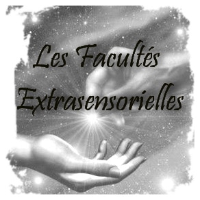 facultés extrasensorielles, mystere paranormal,développer ses dons,extrasensoriel